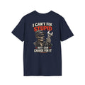 I Can’t Fix Stupid T-Shirt