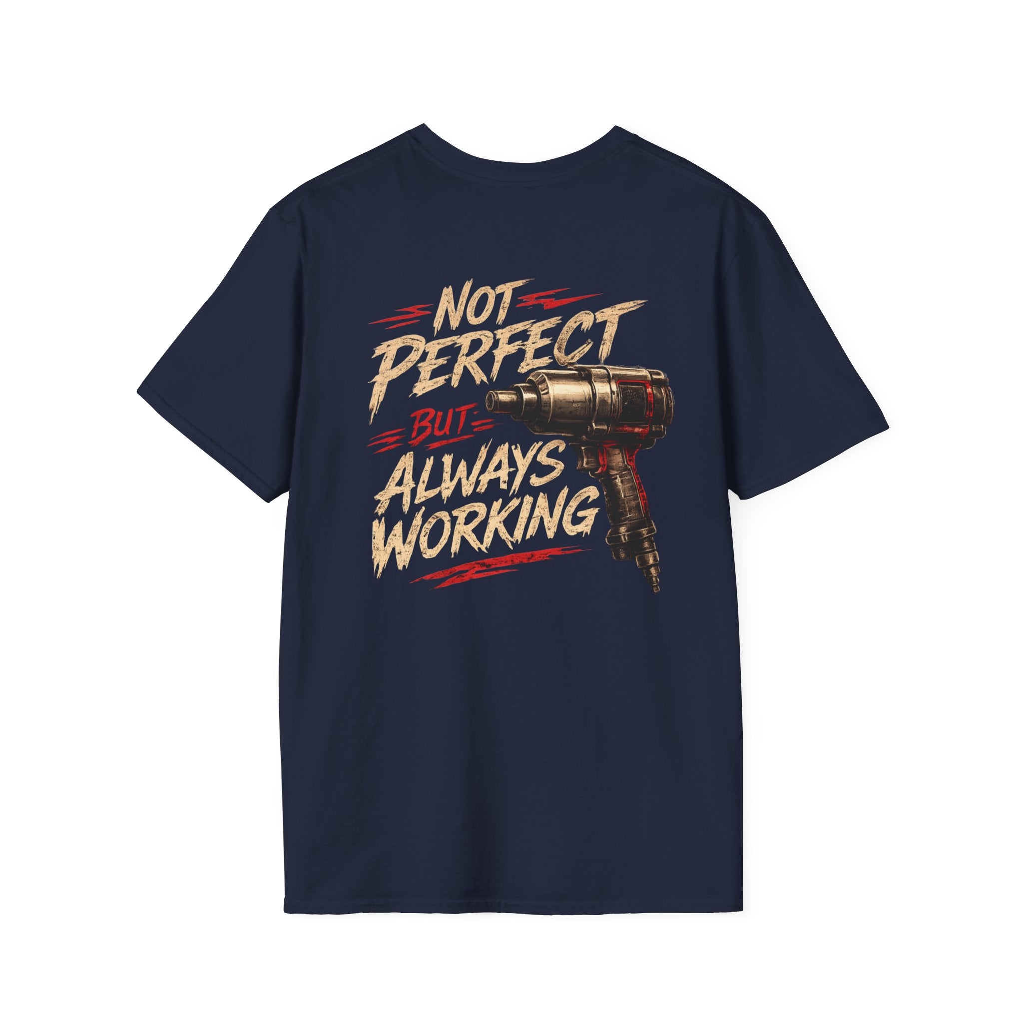 Not Perfect Always Working T-Shirt