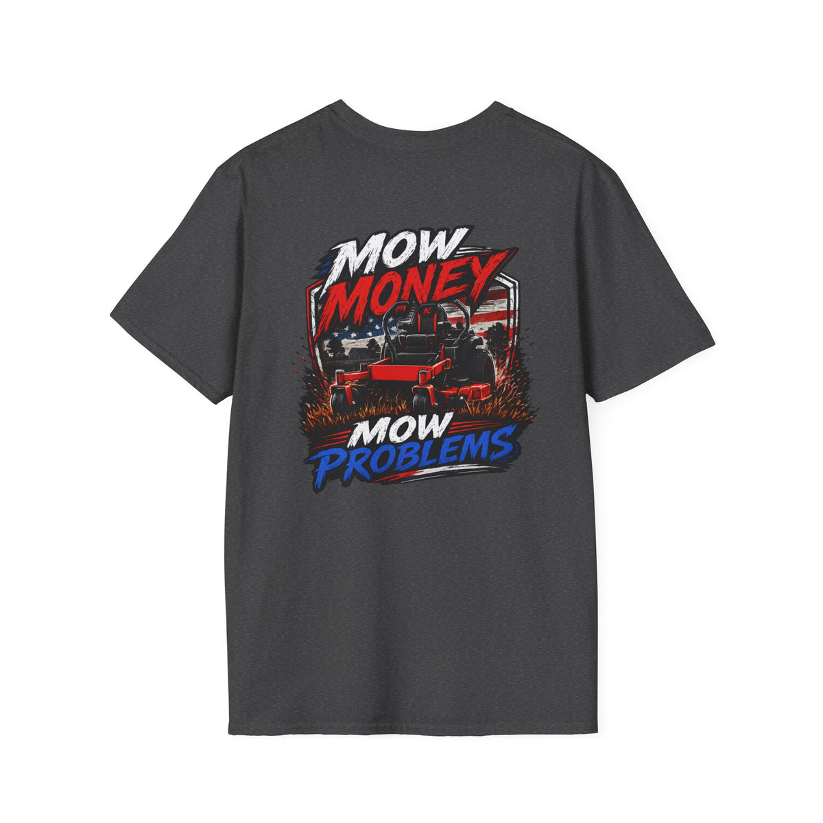 American Lawn Care TShirt Mow Money Mow Problems