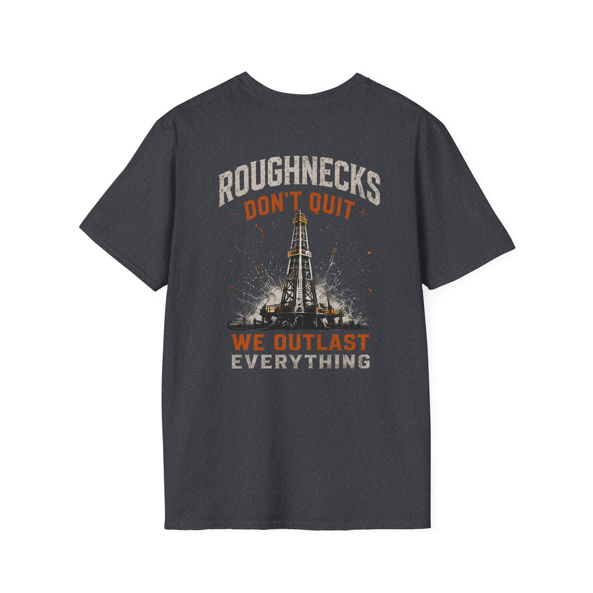 Roughnecks Don’t Quit T-Shirt