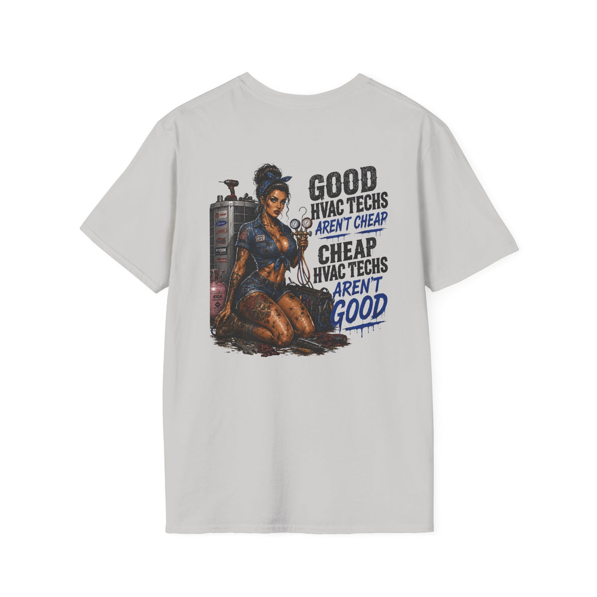 Good HVAC Techs Aren’t Cheap 
T-Shirt