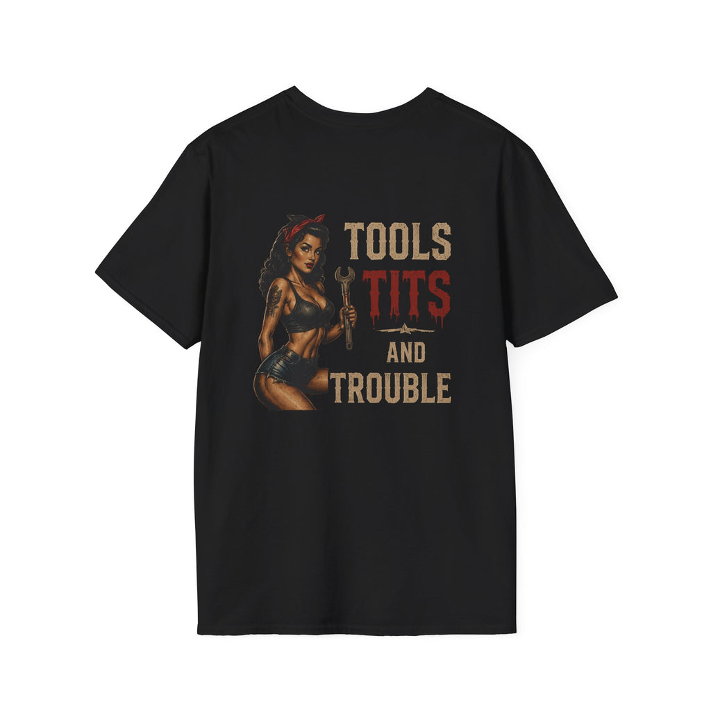 Tools Tits and Trouble T-Shirt