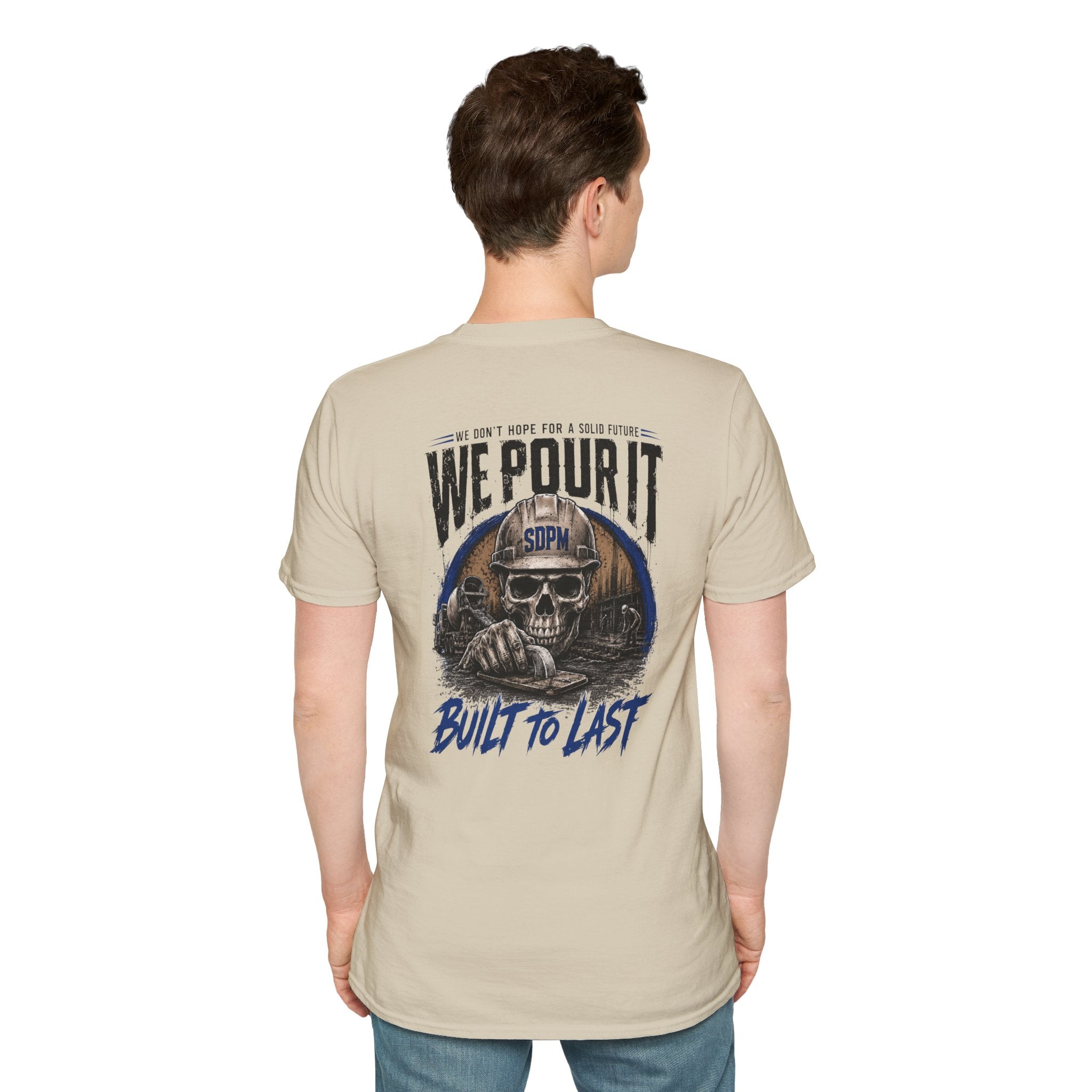We Pour It Built to Last Concrete T-Shirt