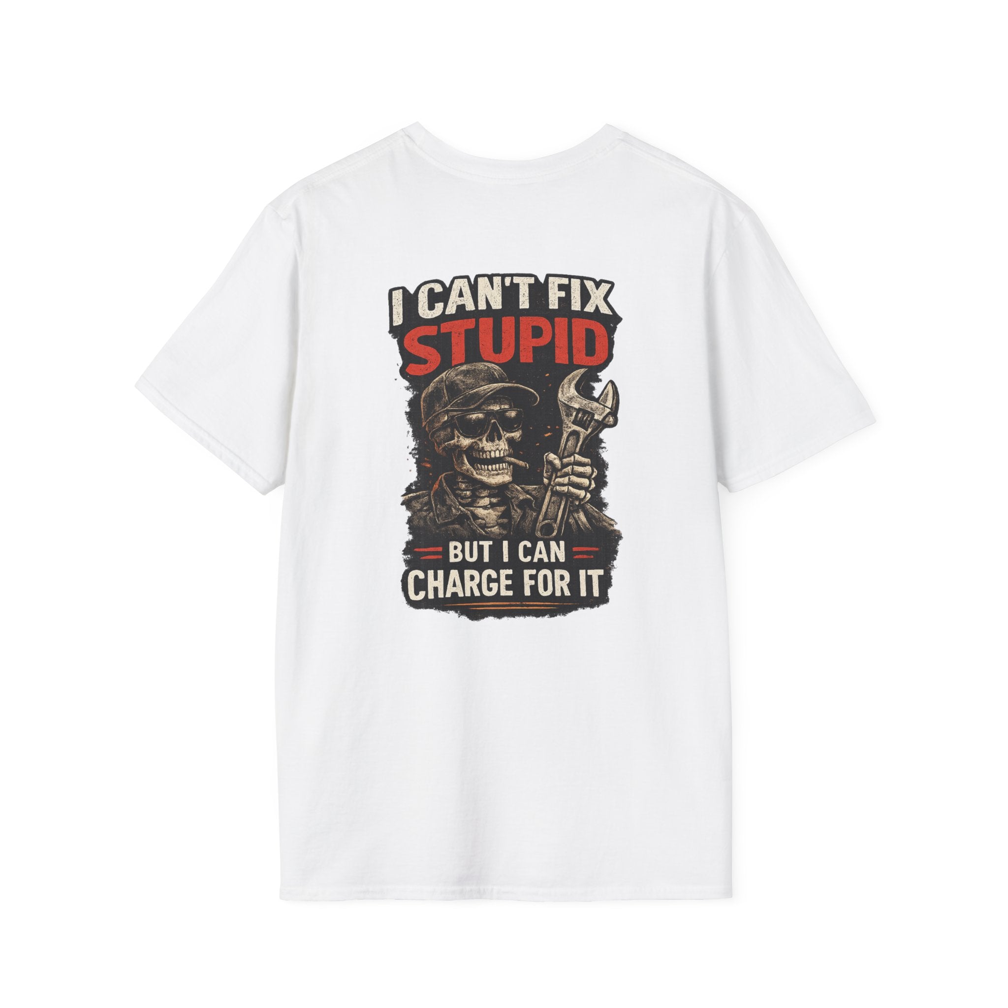 I Can’t Fix Stupid T-Shirt