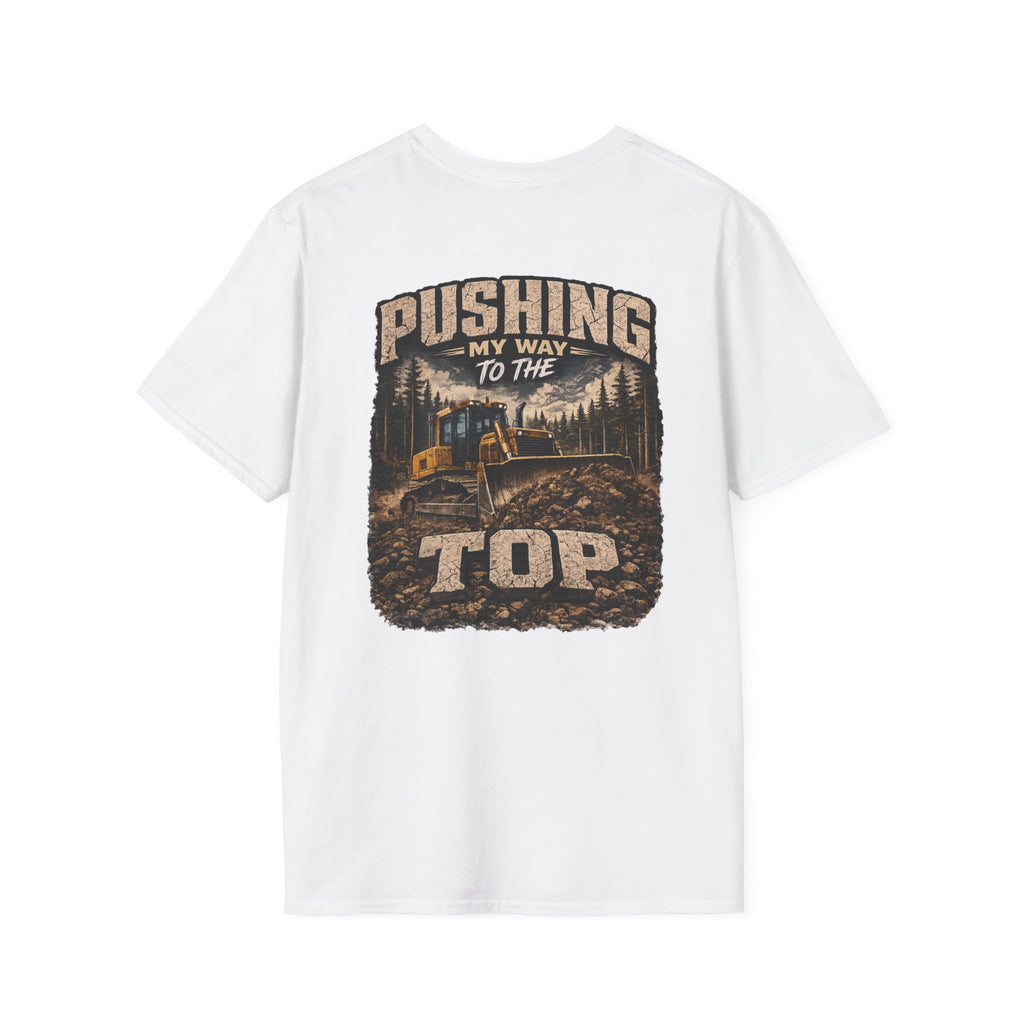 Pushing My Way to the Top Forest Dozer Tshirt