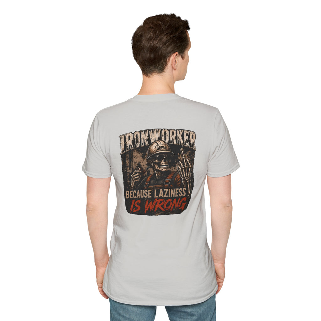 Ironworker Laziness Is Wrong Shirt
