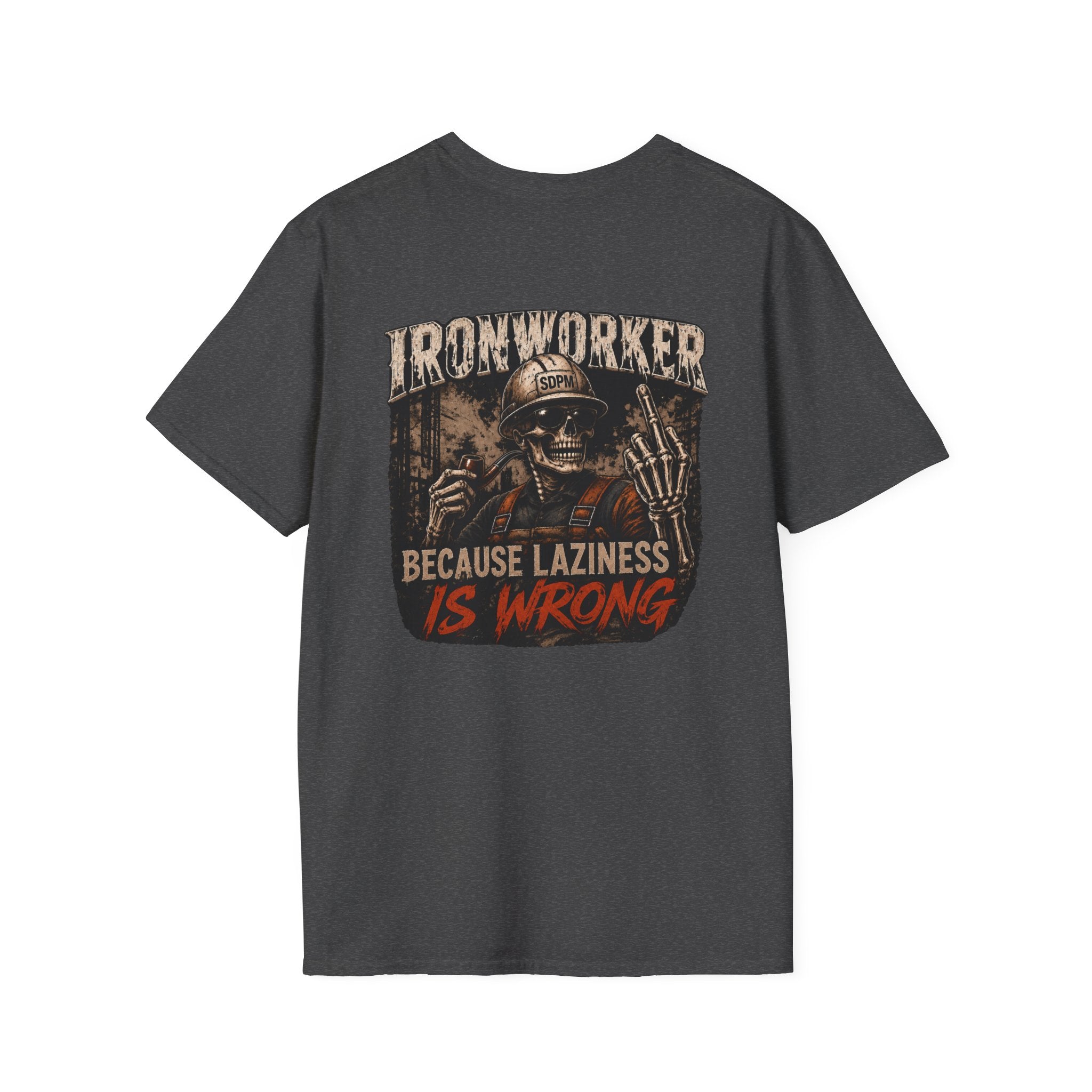 Ironworker Laziness Is Wrong Shirt