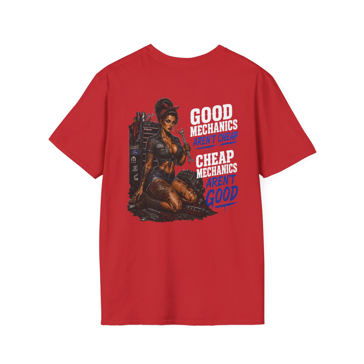 Good Mechanics Aren’t Cheap T-Shirt