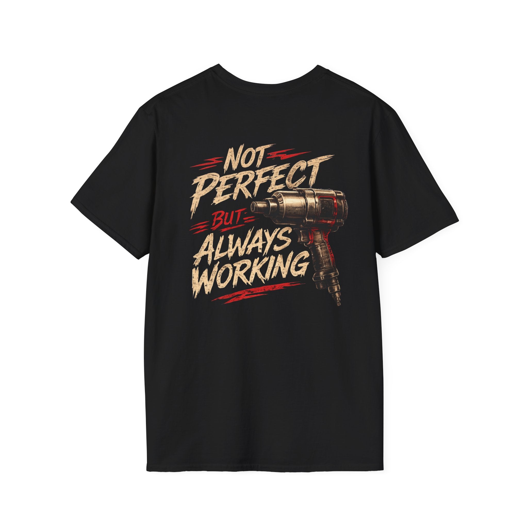 Not Perfect Always Working T-Shirt