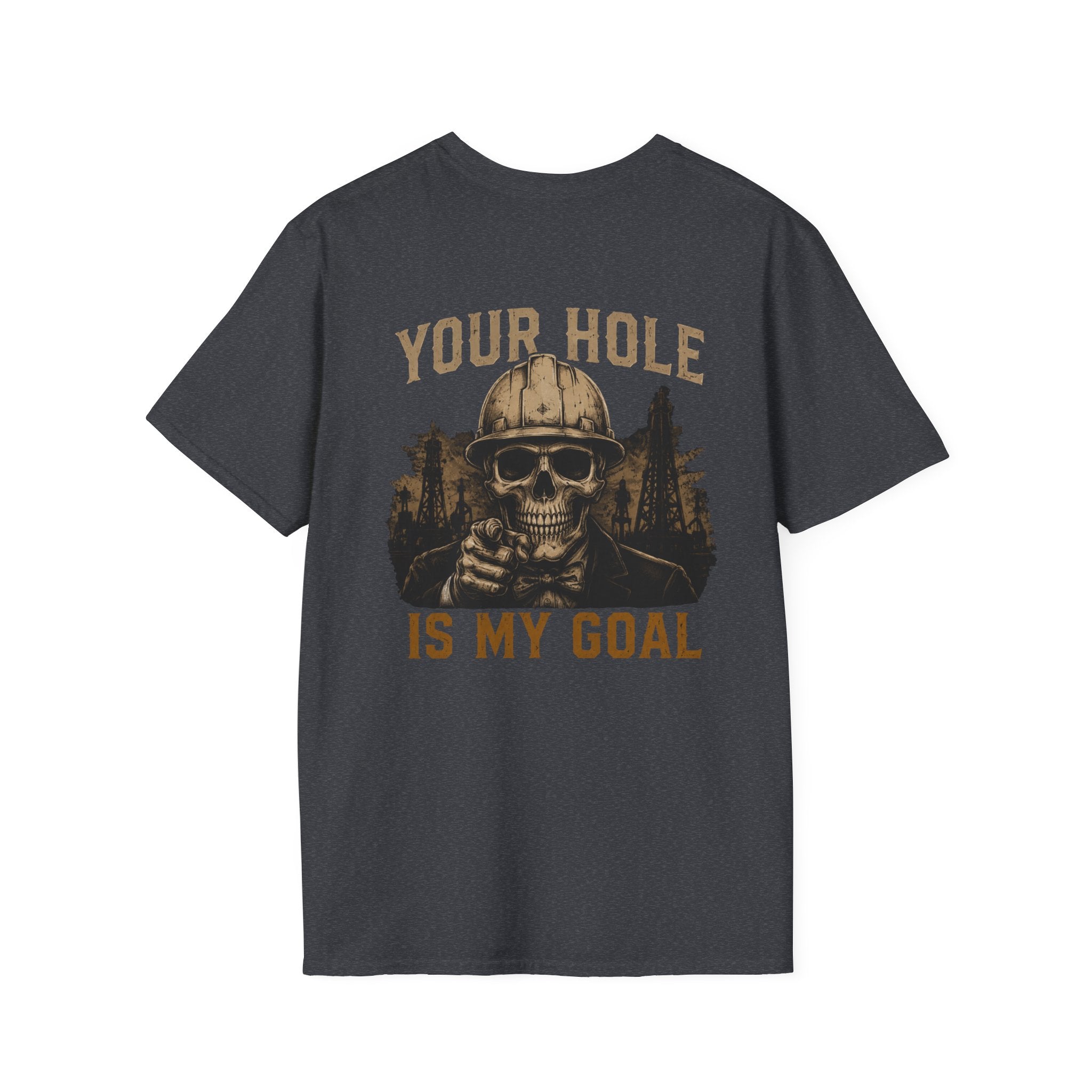 Your Hole Is My Goal T-Shirt