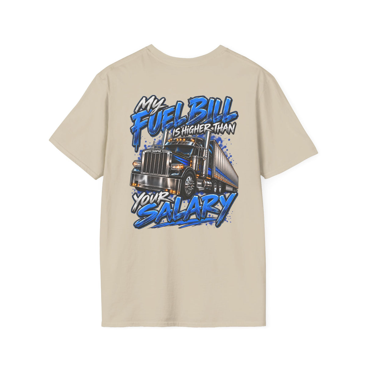 Fuel Bill Higher T-Shirt