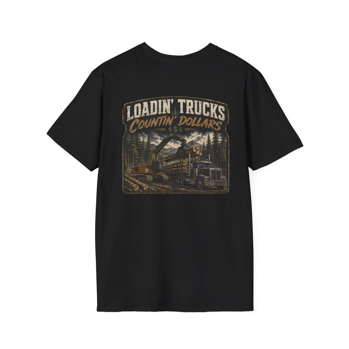 Loadin Trucks Countin Dollars Logging T-Shirt