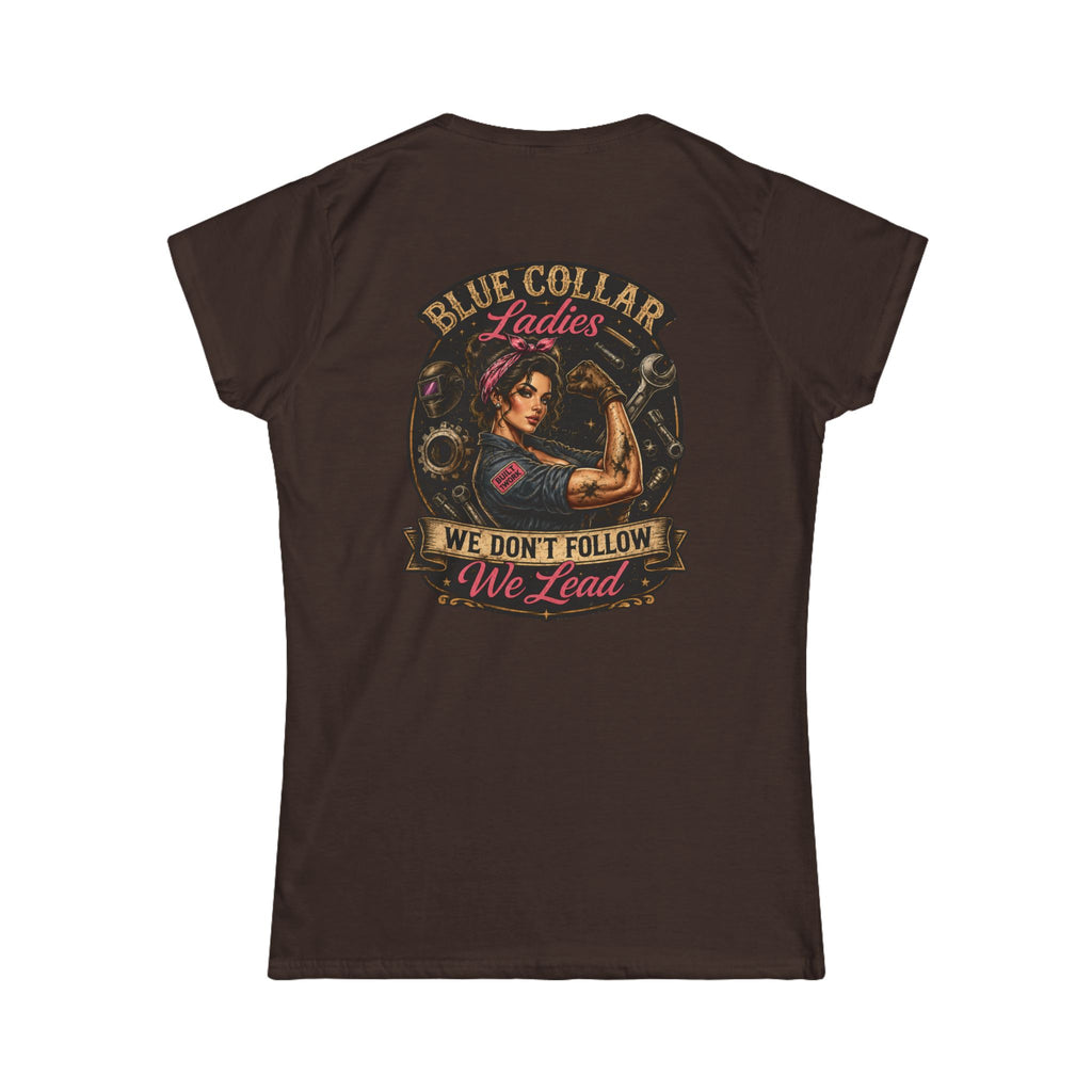 Blue Collar Ladies Lead Women's Softstyle Tee