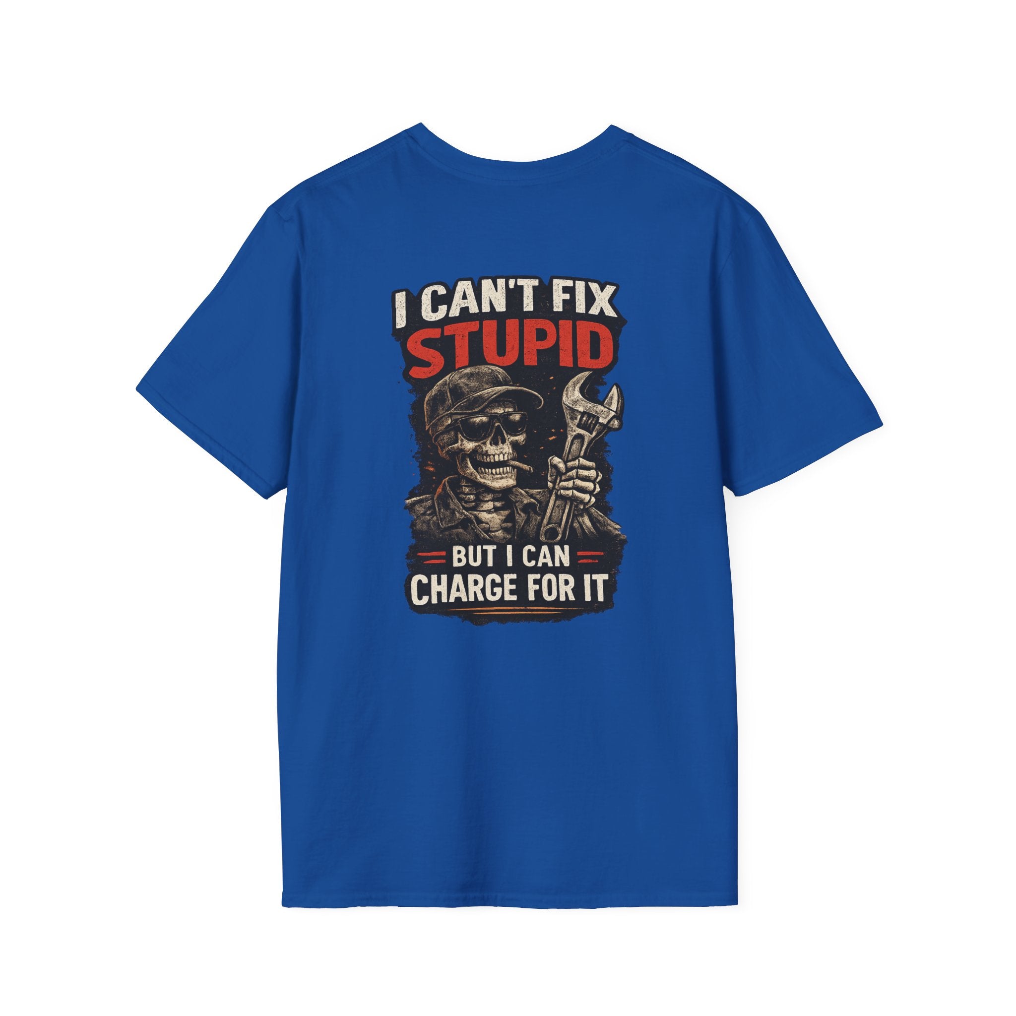 I Can’t Fix Stupid T-Shirt
