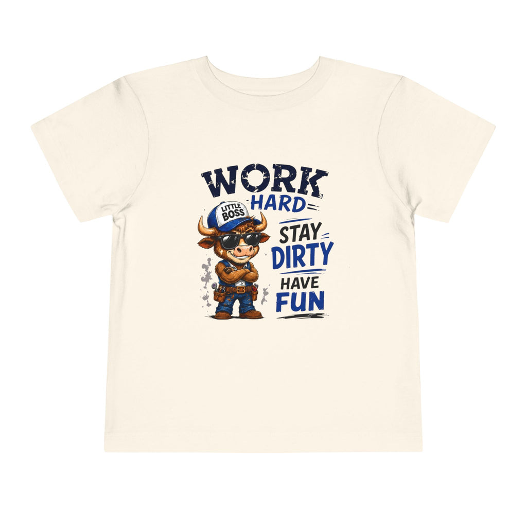 Work Hard Stay Dirty Toddler Tee