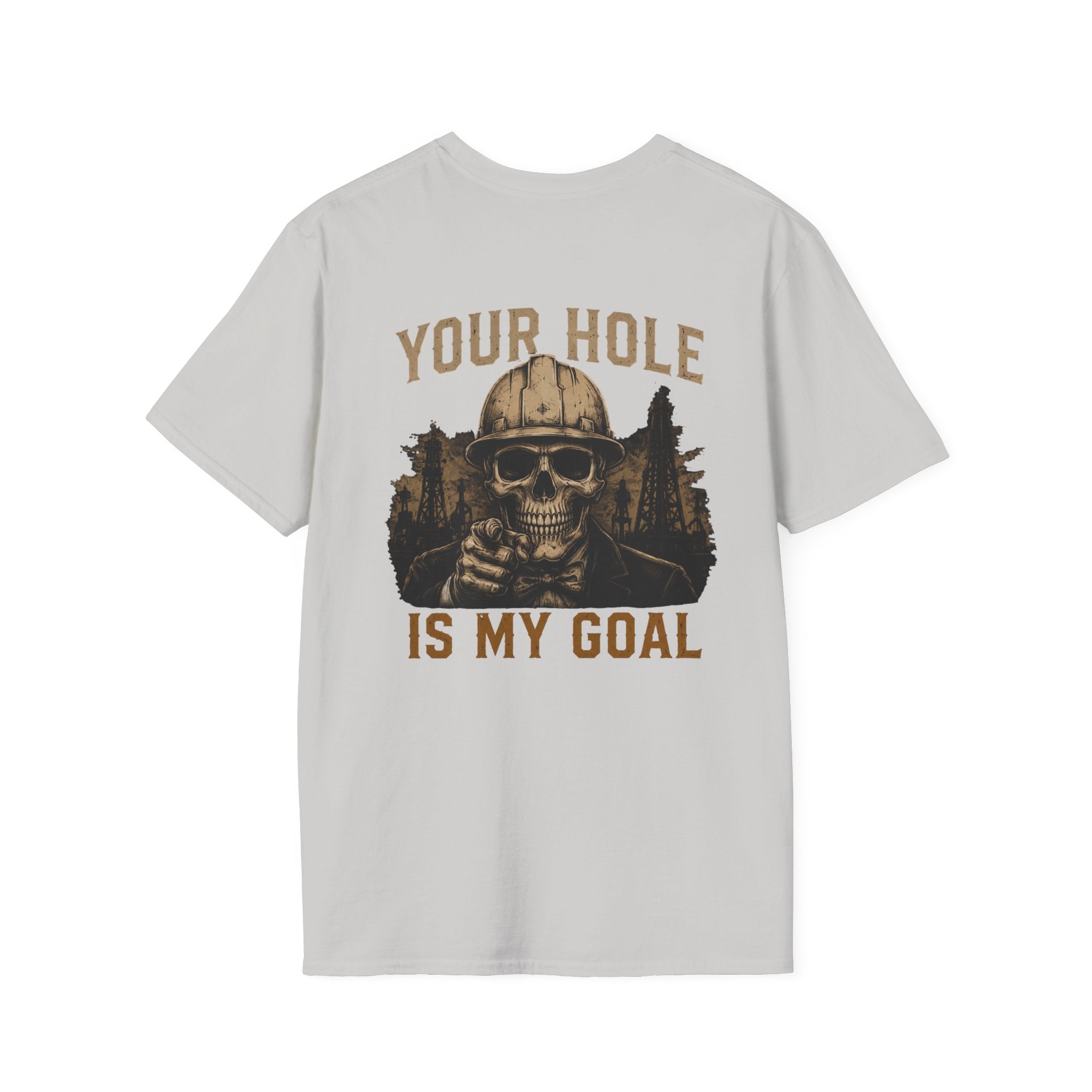 Your Hole Is My Goal T-Shirt