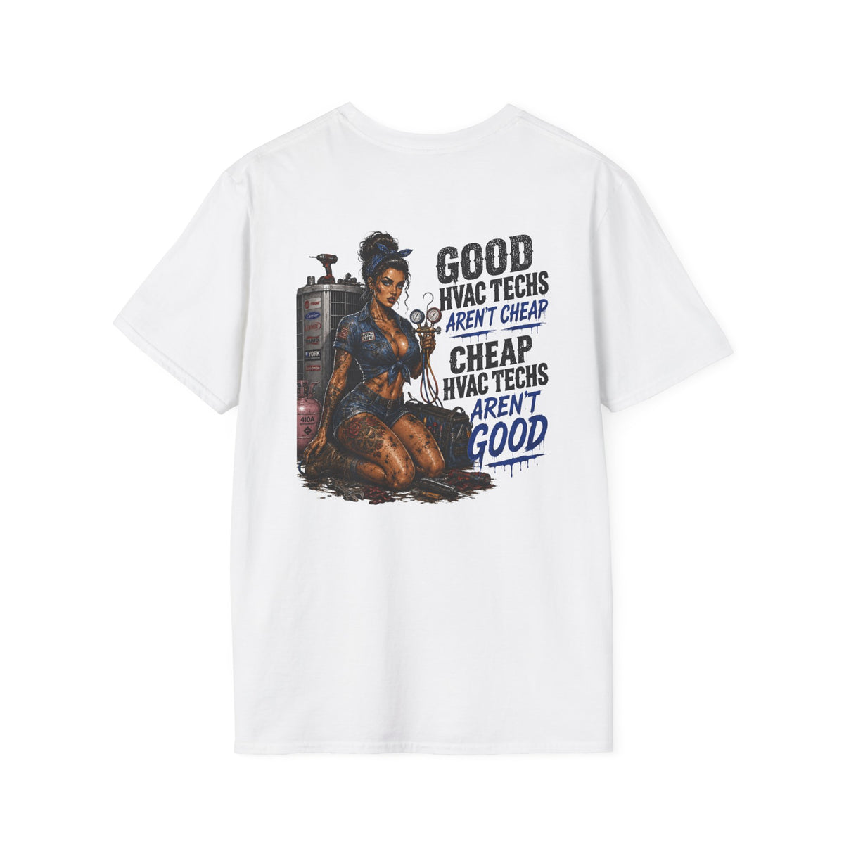 Good HVAC Techs Aren’t Cheap 
T-Shirt