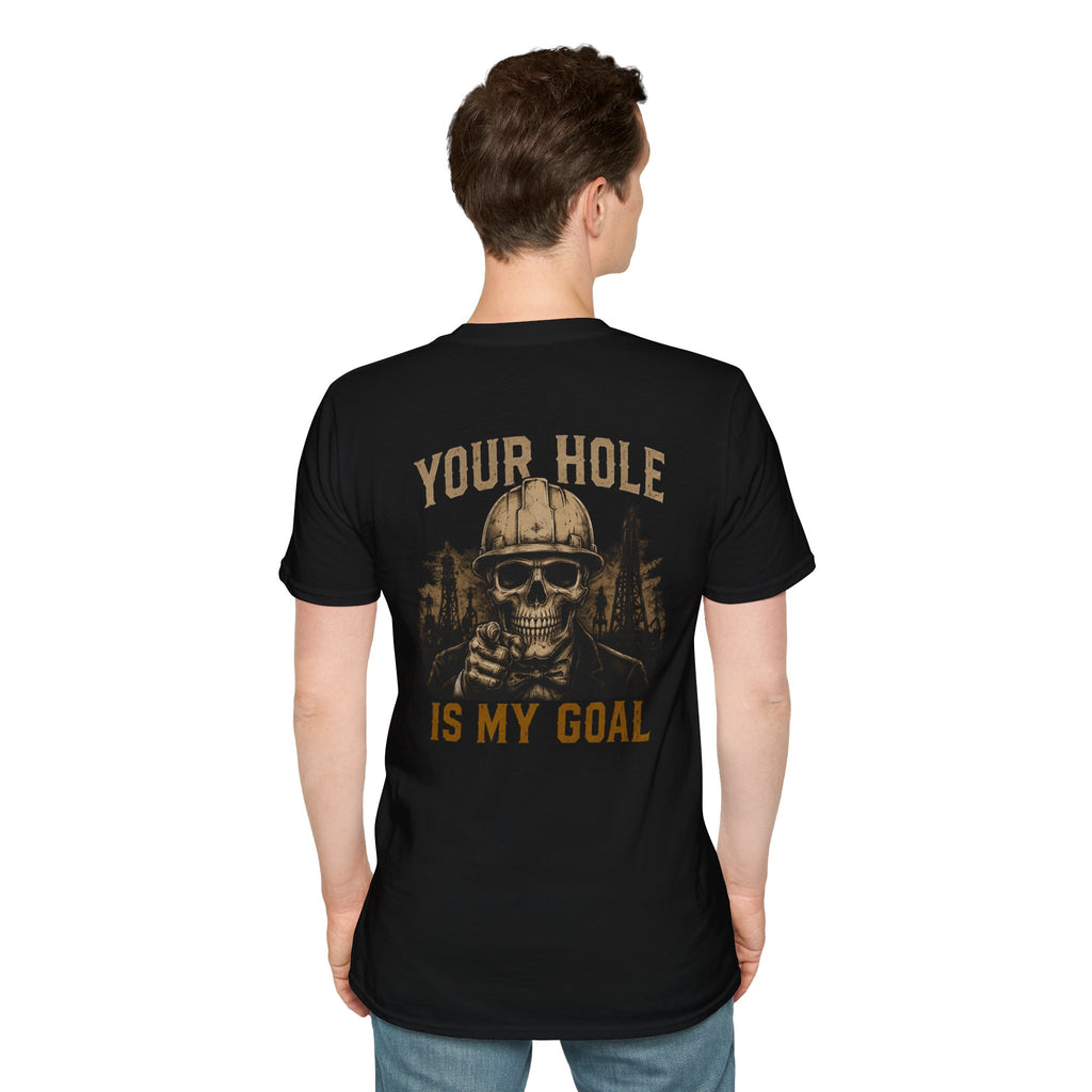 Your Hole Is My Goal T-Shirt