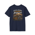 Building My Own Path Construction T-Shirt