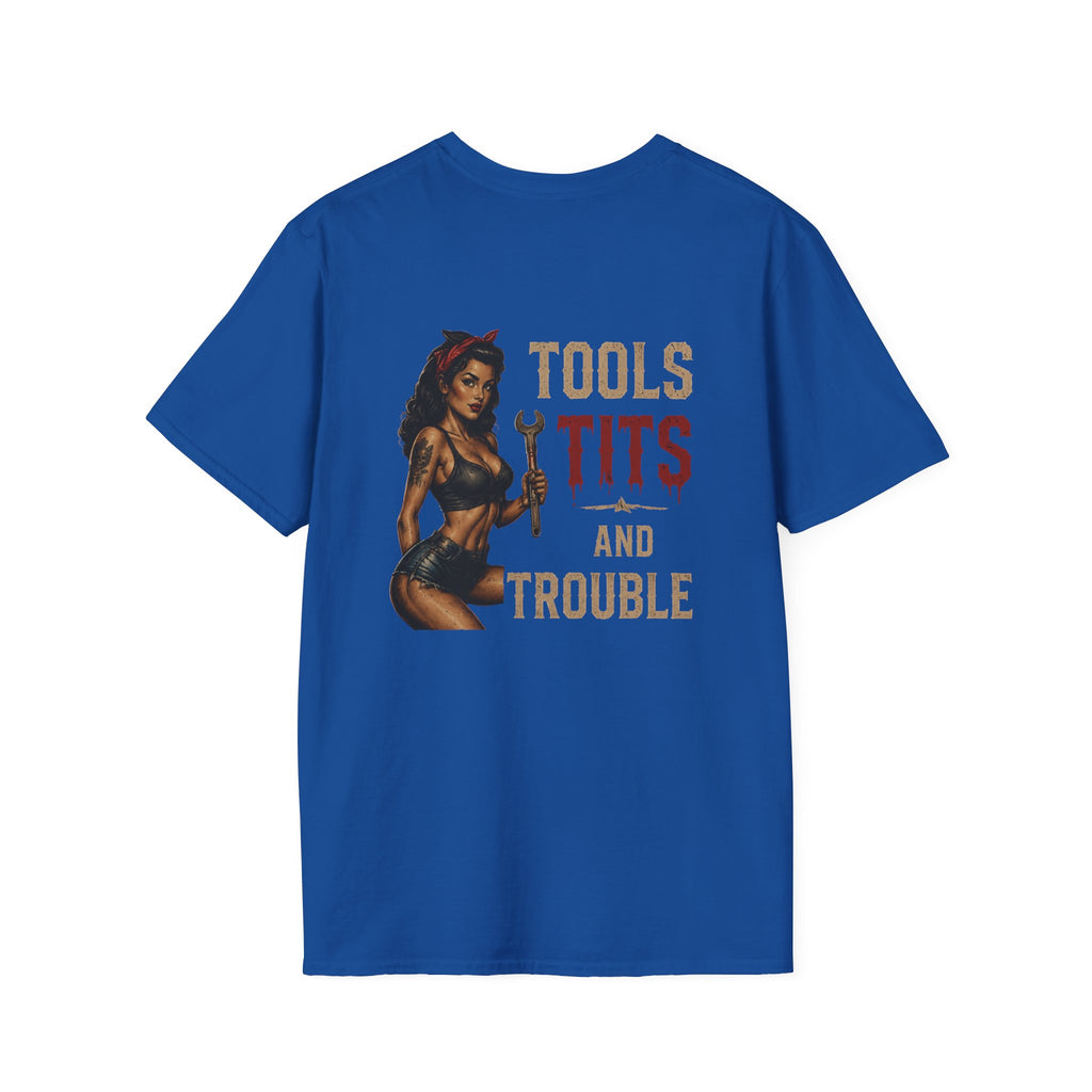 Tools Tits and Trouble T-Shirt