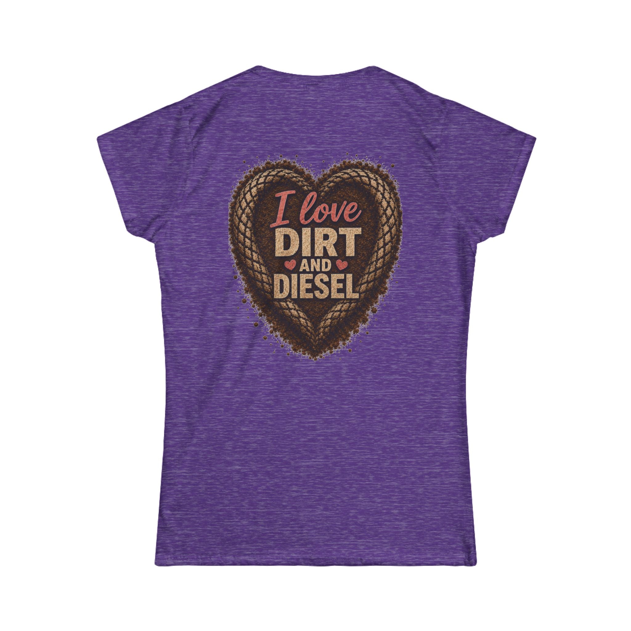 I love Dirt and Diesel Women's Tee