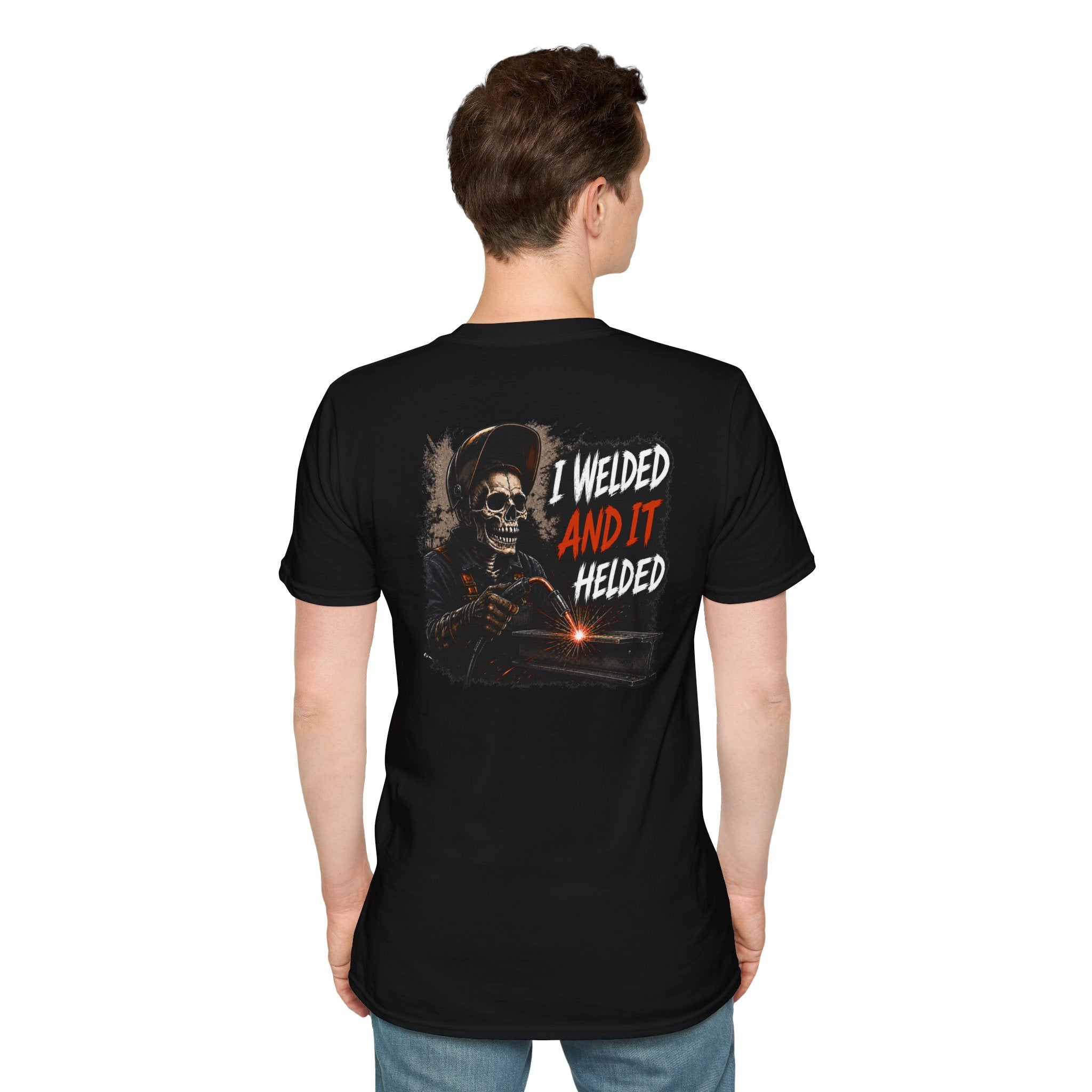 I Welded It Helded T-Shirt