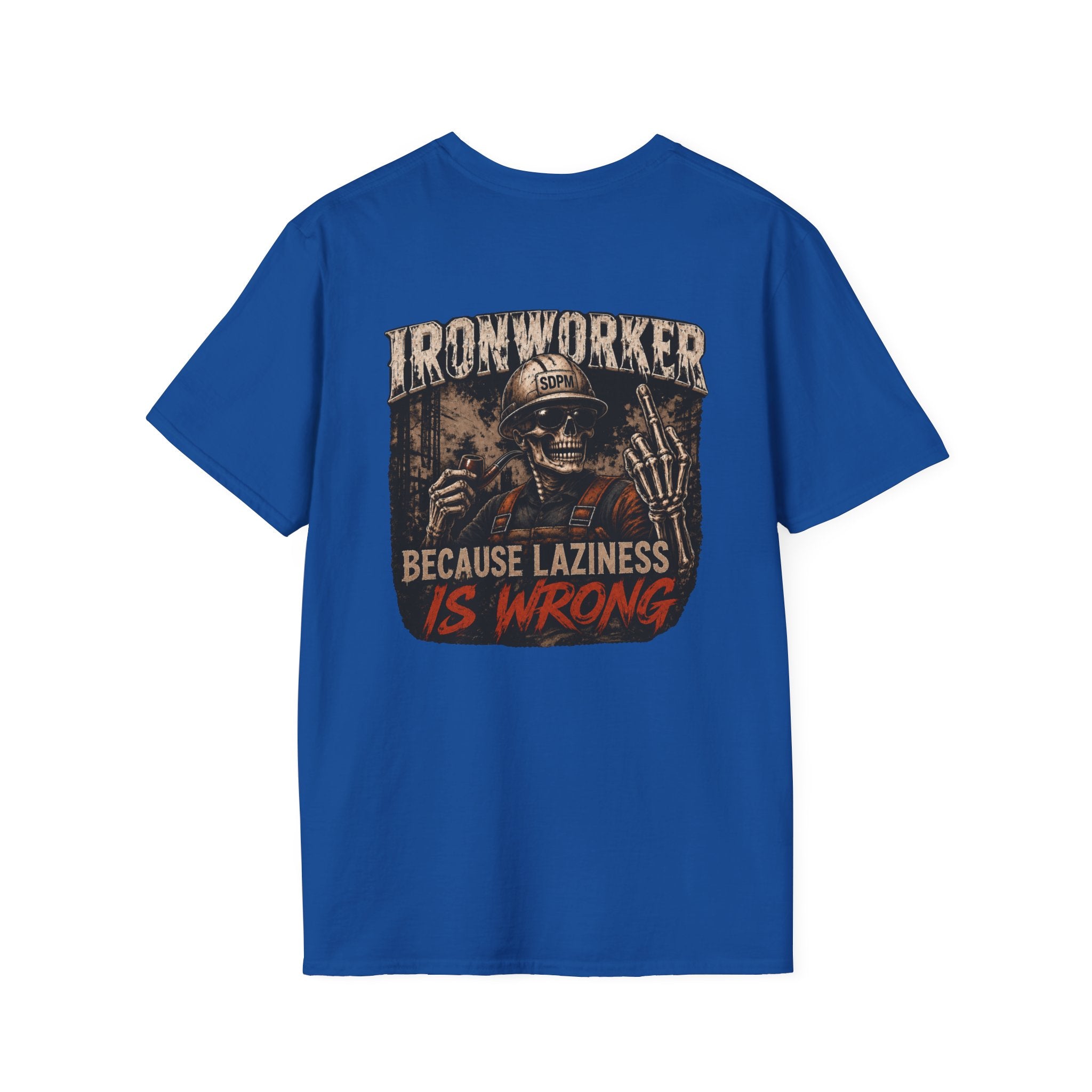 Ironworker Laziness Is Wrong Shirt
