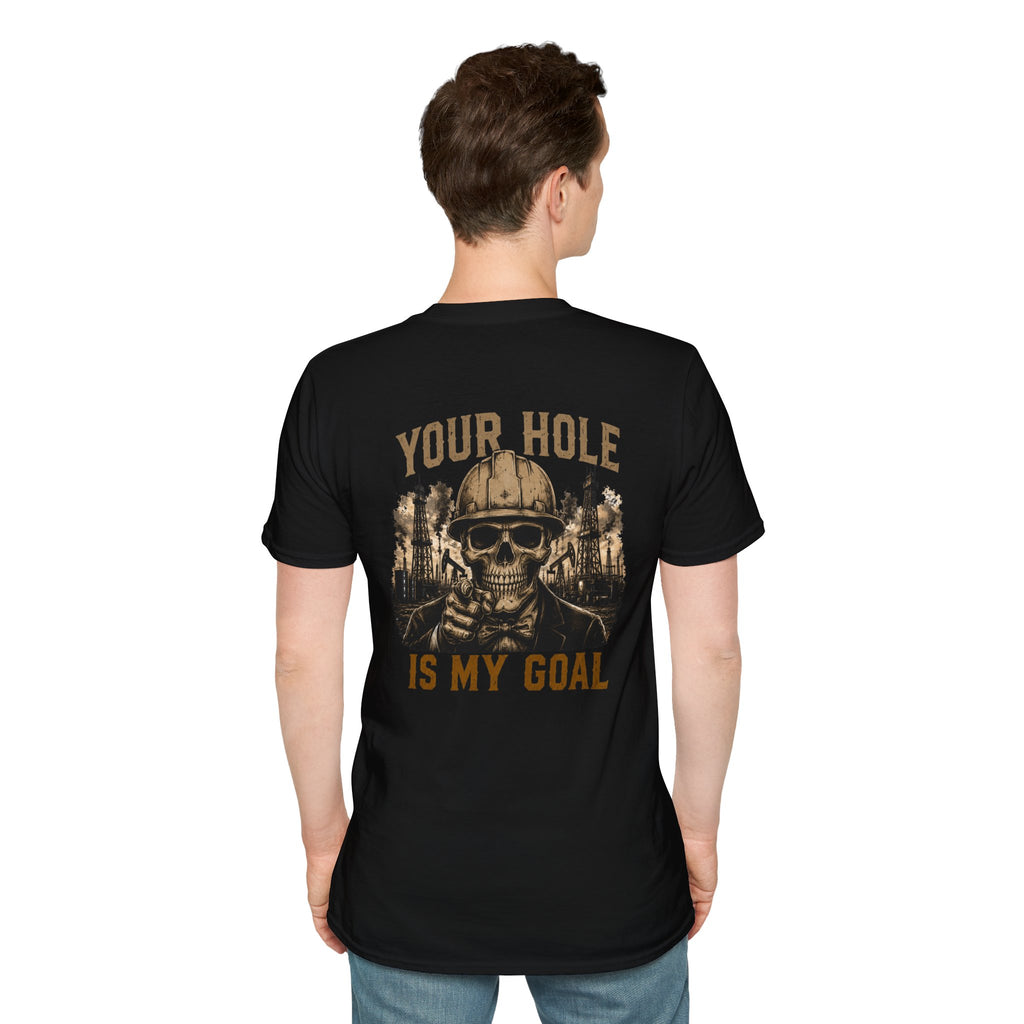Your Hole Is My Goal T-Shirt