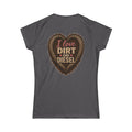 I love Dirt and Diesel Women's Tee