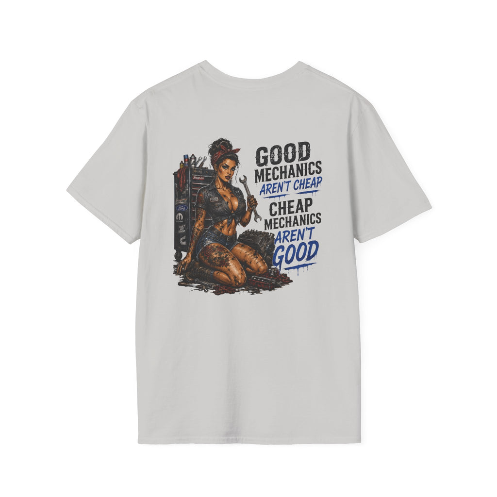 Good Mechanics Aren’t Cheap T-Shirt