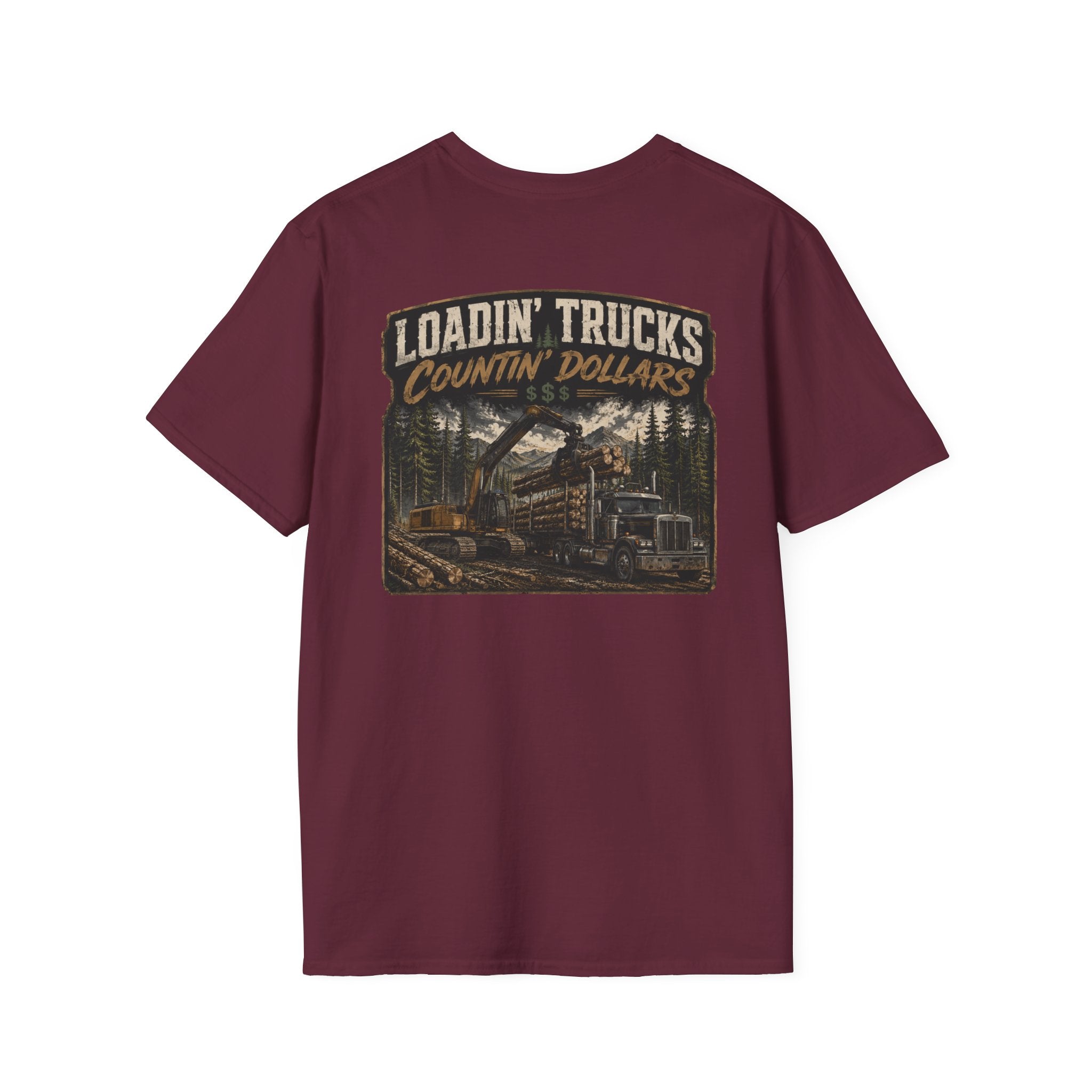 Loadin Trucks Countin Dollars Logging T-Shirt