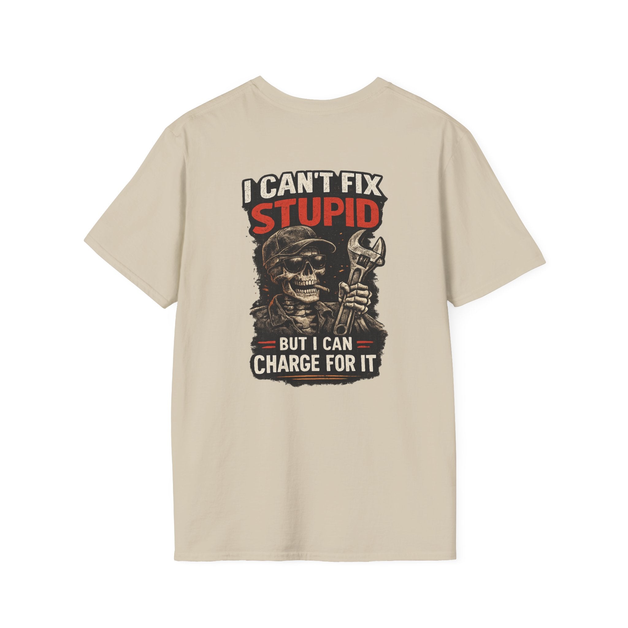 I Can’t Fix Stupid T-Shirt
