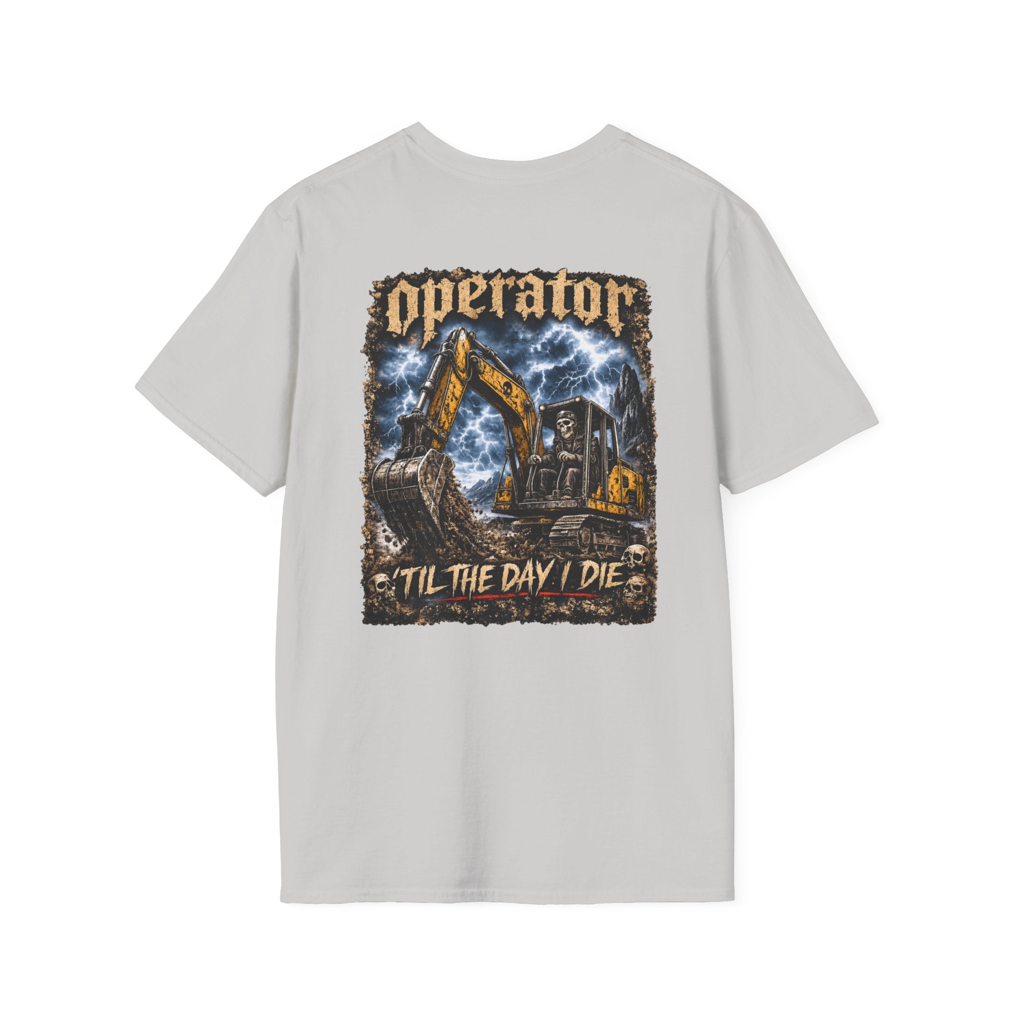 Operator Til The Day I Die Skull Excavator TShirt