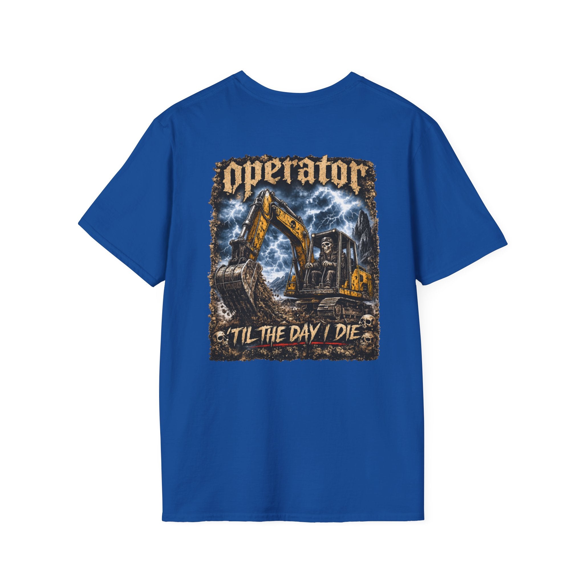 Operator Til The Day I Die Skull Excavator TShirt