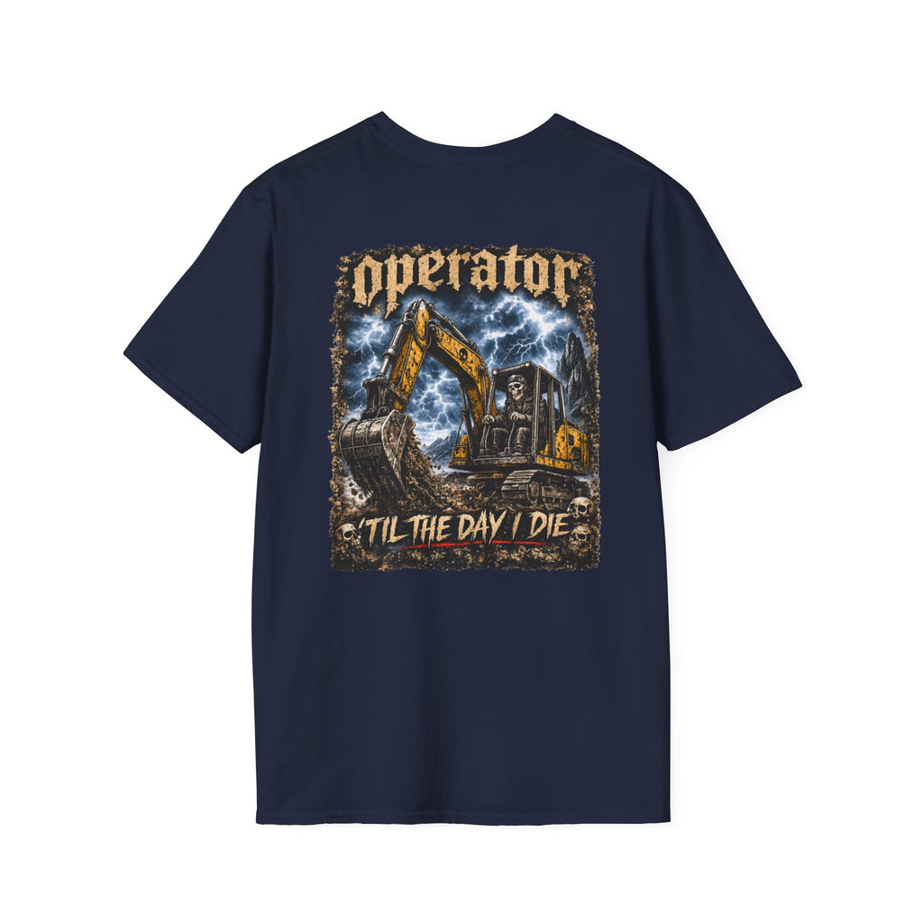Operator Til The Day I Die Skull Excavator TShirt