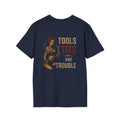 Tools Tits and Trouble T-Shirt