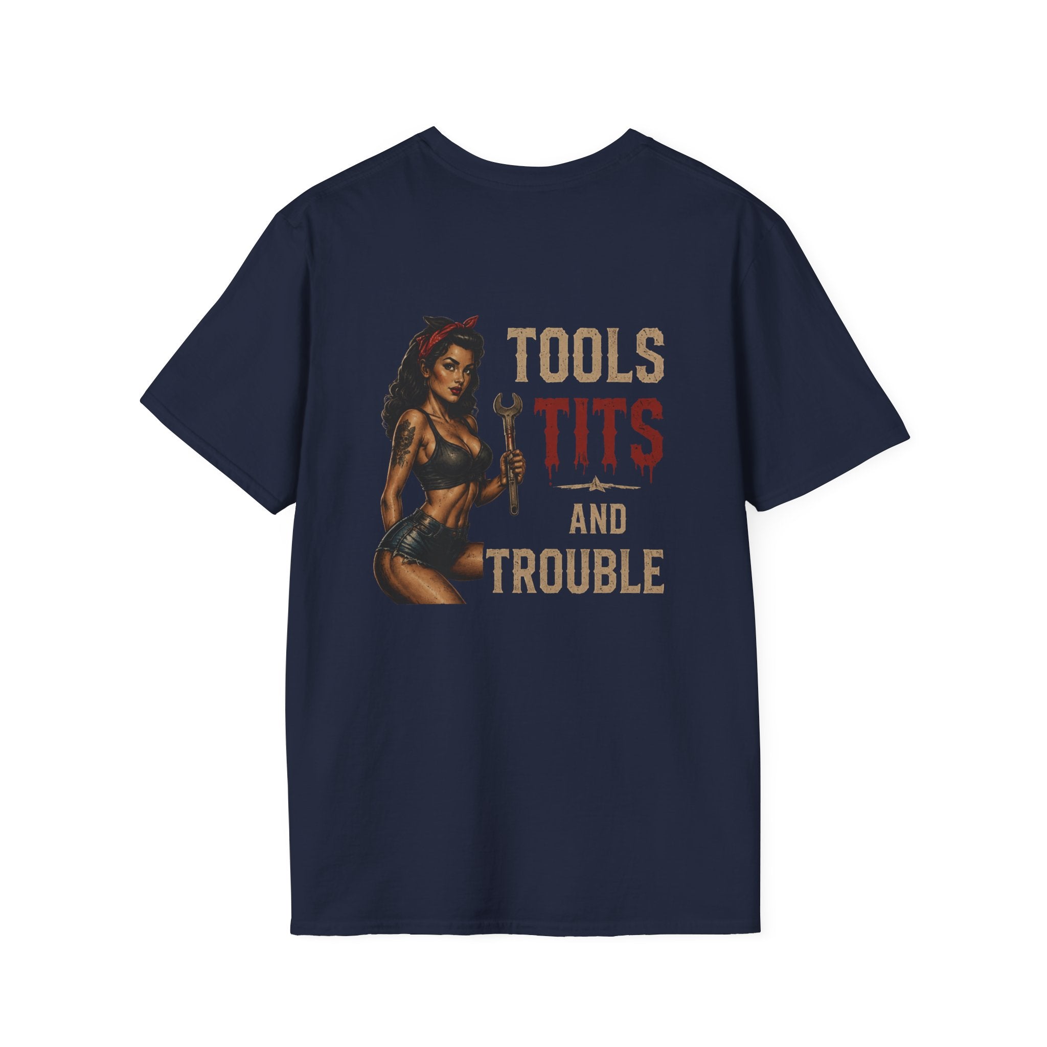 Tools Tits and Trouble T-Shirt