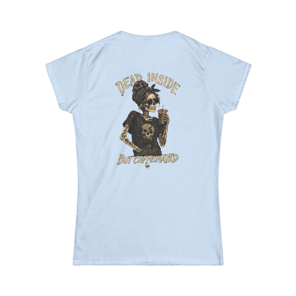 Dead Inside But Caffeinated Women's Tee
