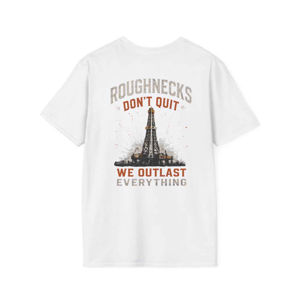Roughnecks Don’t Quit T-Shirt