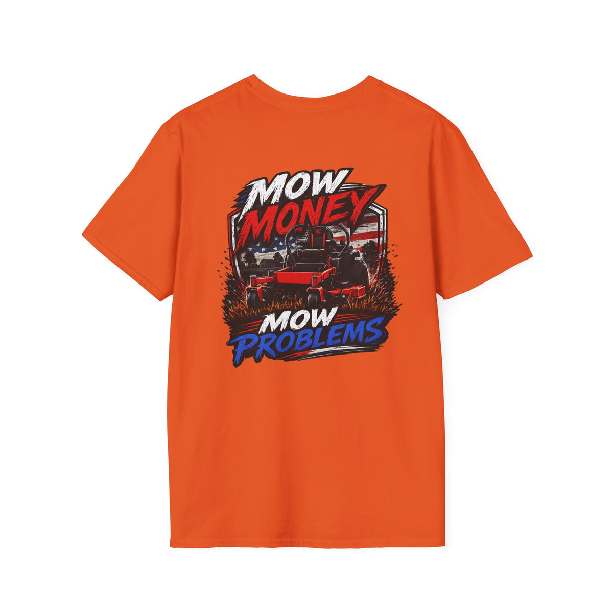 American Lawn Care TShirt Mow Money Mow Problems