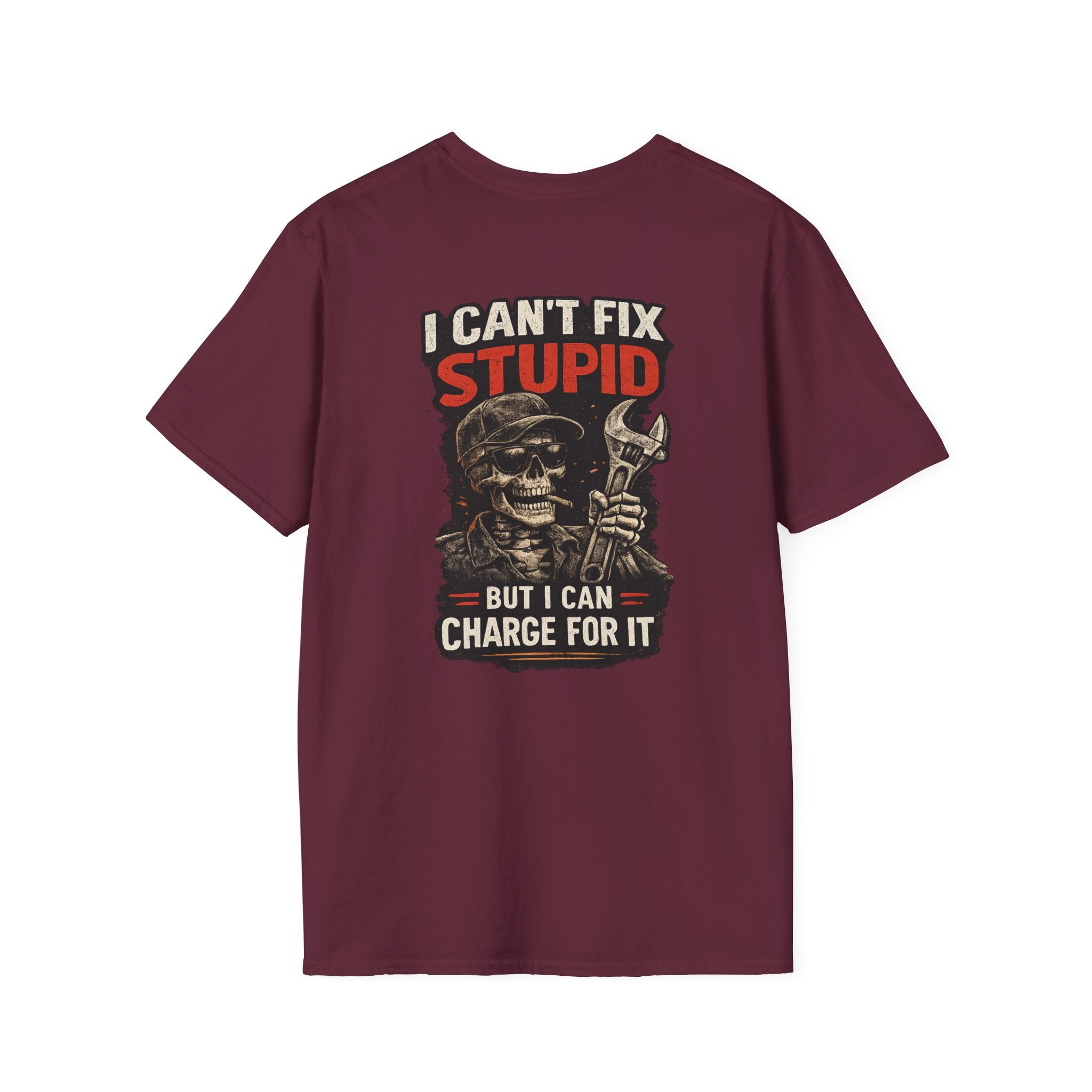 I Can’t Fix Stupid T-Shirt