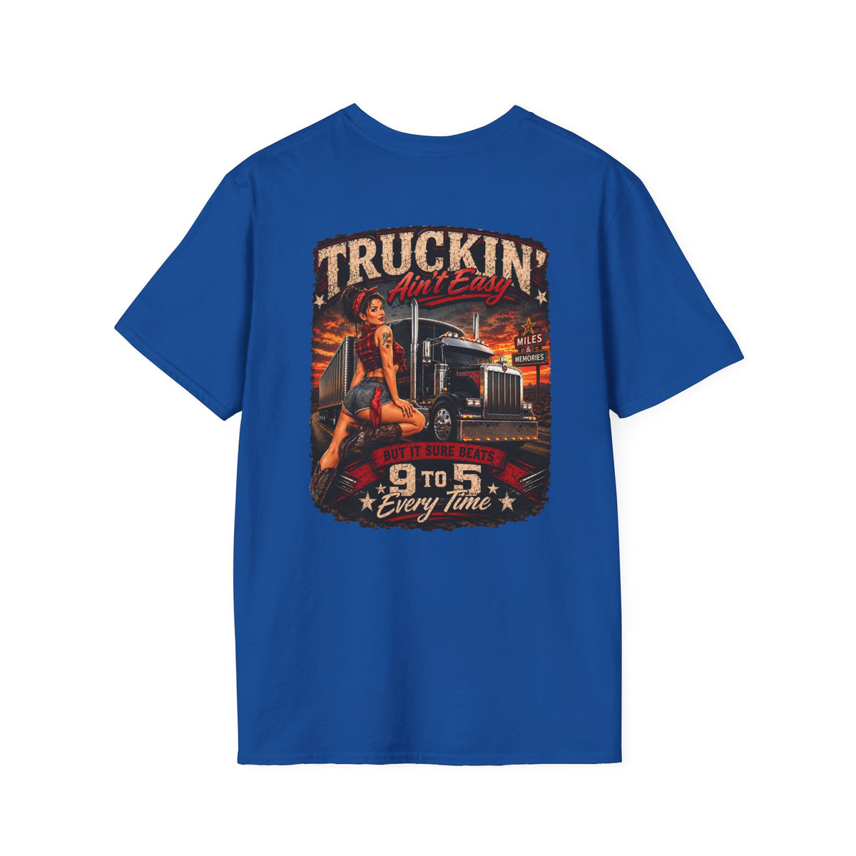 Truckin Ain’t Easy T-Shirt