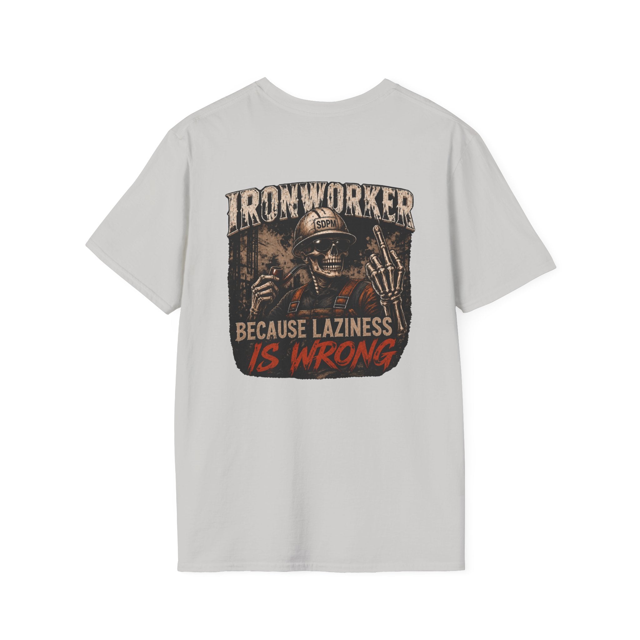 Ironworker Laziness Is Wrong Shirt