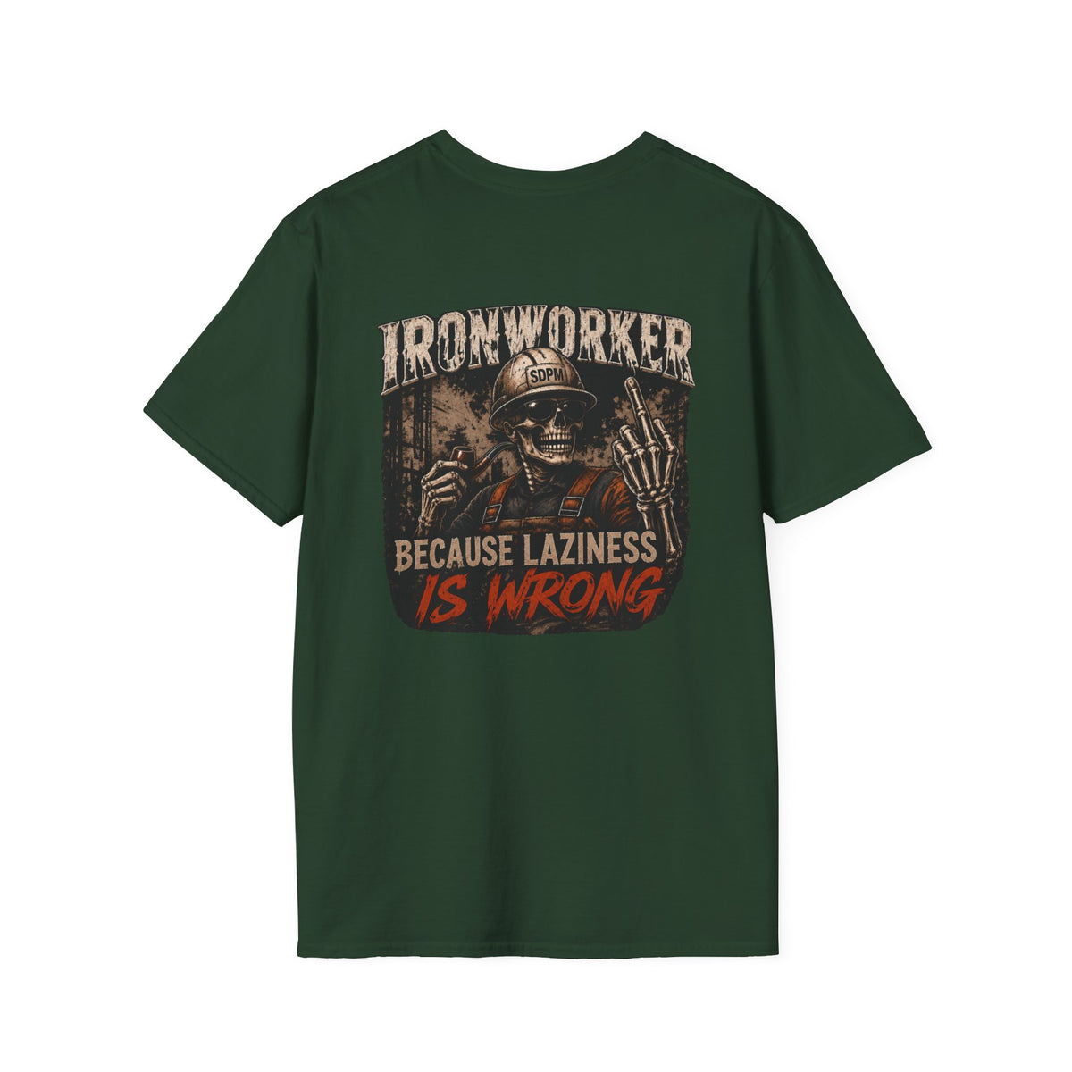 Ironworker Laziness Is Wrong Shirt