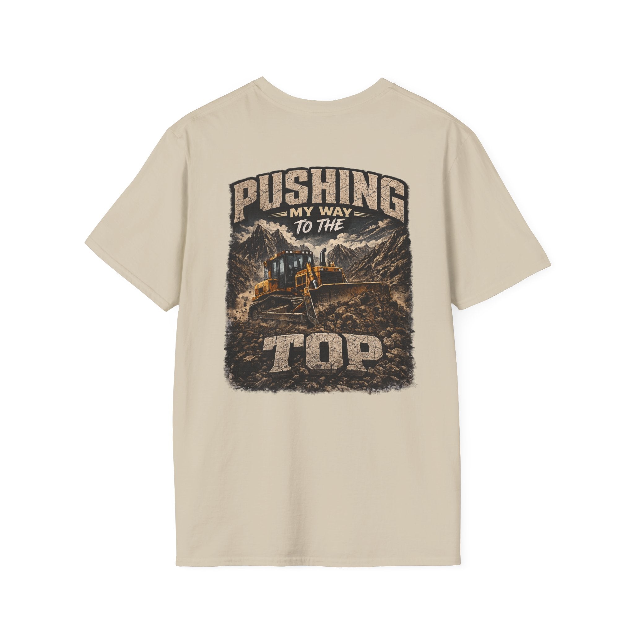 Pushing My Way to the Top Mountain Dozer Tshirt