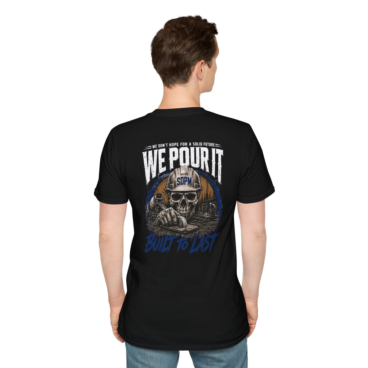 We Pour It Built to Last Concrete T-Shirt