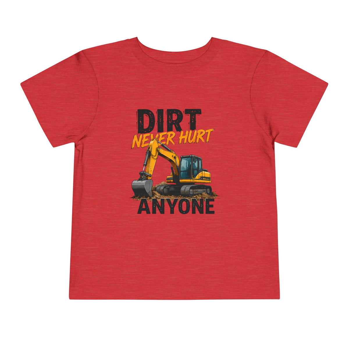 Dirt Never Hurt Toddler Tee