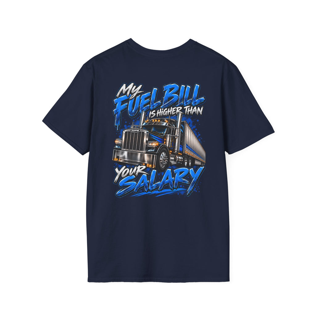 Fuel Bill Higher T-Shirt