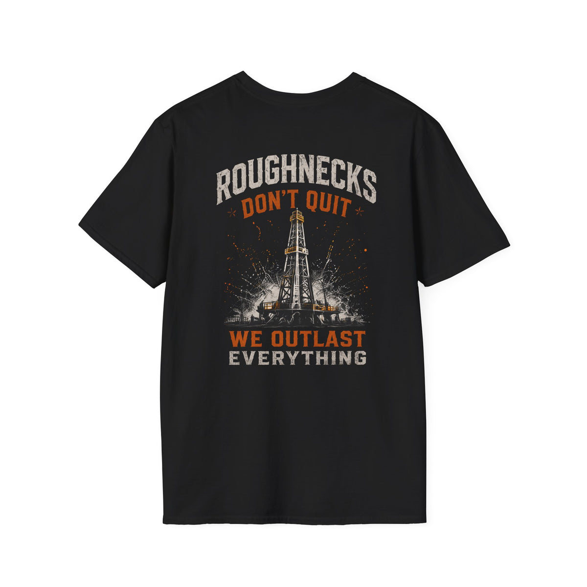Roughnecks Don’t Quit T-Shirt