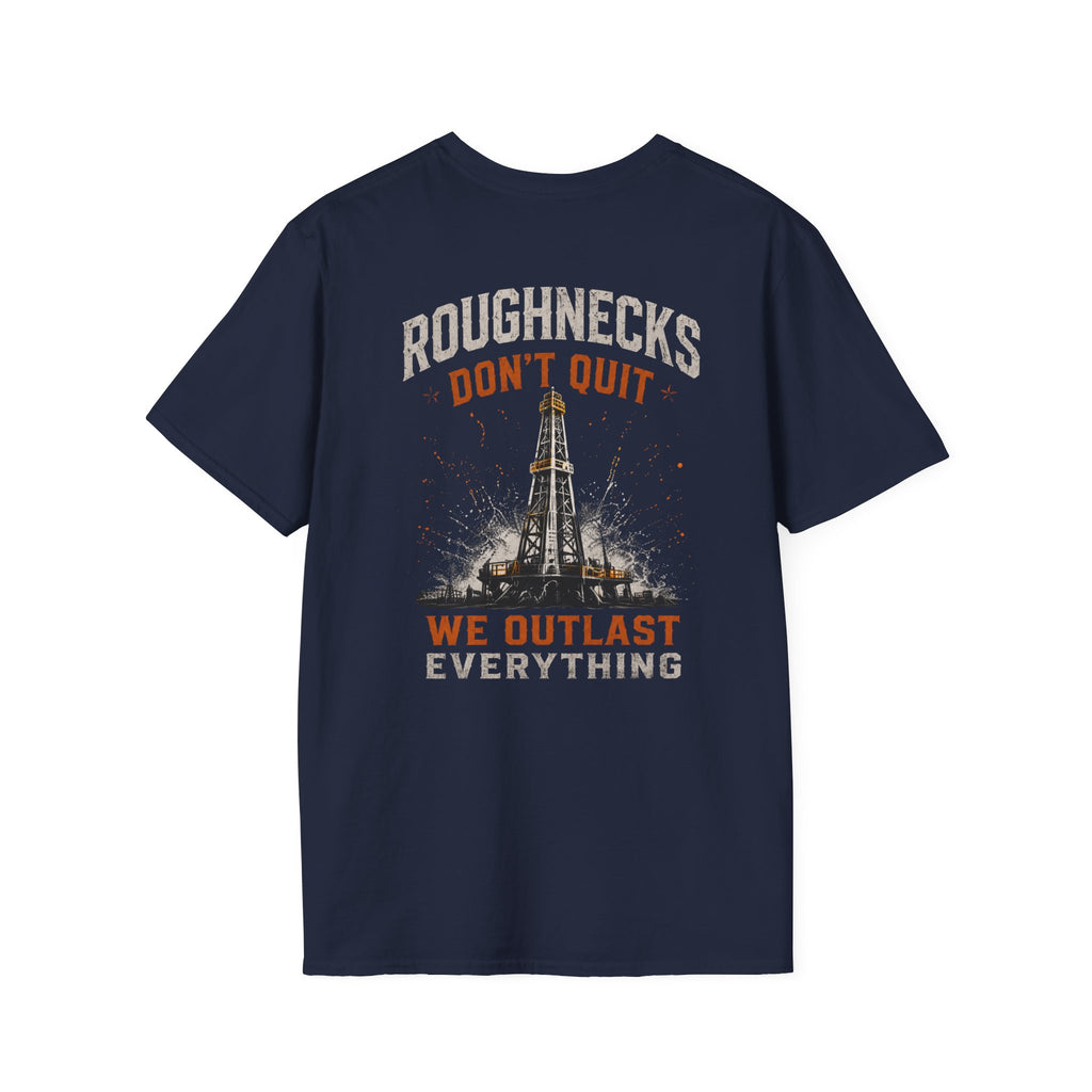Roughnecks Don’t Quit T-Shirt
